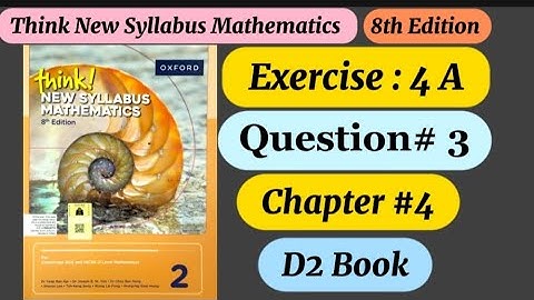 Exercise 4 A , Question# 3 | d2 8th edition | think new syllabus math | factorisation | o level math