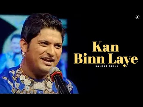 Balkar Sidhu  Kan Binn Laye  Full HD Brand New Punjabi Song