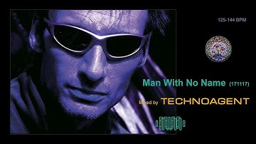 Man With No Name (mixed by TECHNOAGENT) 171117