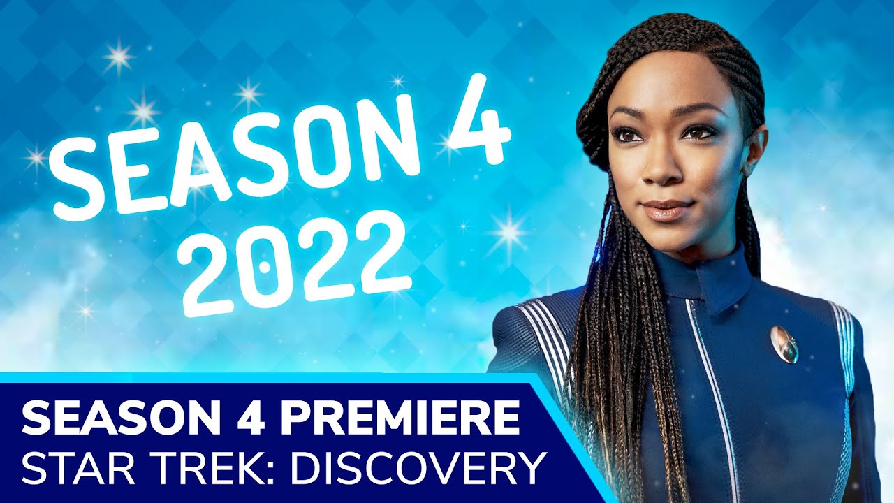 star trek discovery season 4 release set for 2022 sonequa martin green returns as captain burnham youtube