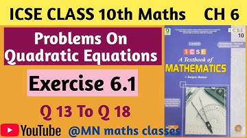 Candid ICSE Mathematics class 10, Ch 6 , Problems on Quadratic Equations || Ex 6.1 ( Q 13 To Q 18 )