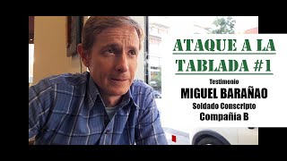 ATAQUE A LA TABLADA #1 - Entrevista al Soldado Miguel Barañao.