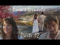 Ema e Ernesto (a história) - parte 12 (repost)