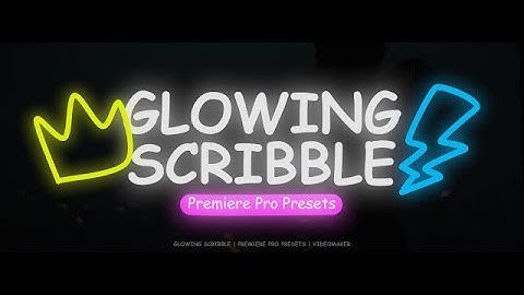 Glowing Scribble Premiere Pro Presets