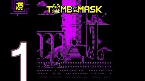Tomd of the Mask - Gameplay Walkthrough Part 1 - 1-15  levels (IOS, Android)