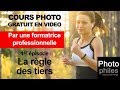 N°1 - Cours sur la PHOTOGRAPHIE. La composition : la règle des tiers