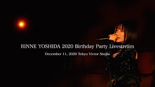 RINNE YOSHIDA 2020 Birthday Party Livestream - Digest Movie