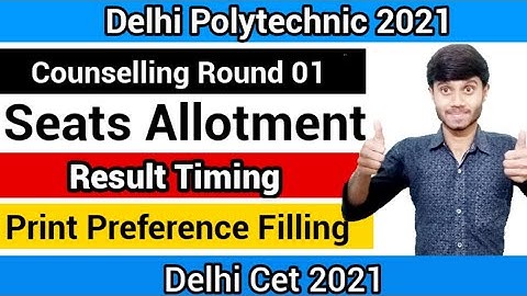 Delhi Polytechnic 2021 : Seat Allotment Result Timing | How to Print Preference Filling : Cet 2021