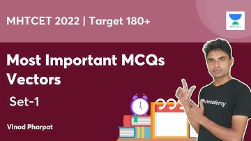 MHTCET 2022 | Target 180+ | Most Important MCQs | Vectors | Set-1 | Vinod Pharpat