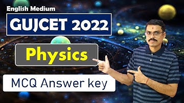 GUJCET 2022 | Physics Answer key | Solution | English Medium |
