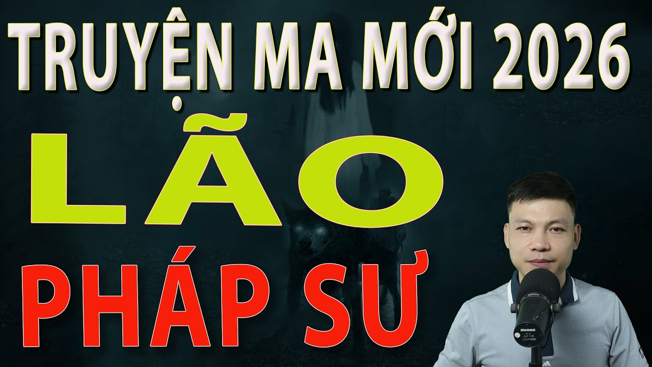 Truyện Ma Mới 2026 - LÃO PHÁP SƯ - Truyện ma làng quê MC Đình Soạn#mcdinhsoan