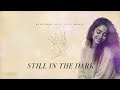 Still in the Dark 🙏 Christian R&B Session | Soulful Music for Quiet Time