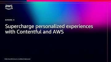 AWS re:Invent 2025 - Supercharge personalized experiences with Contentful and AWS (AIM296)