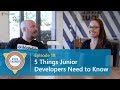 #FiveThings Junior Developers Need to Know