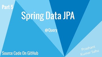 Spring Data JPA | Part5 | @Query