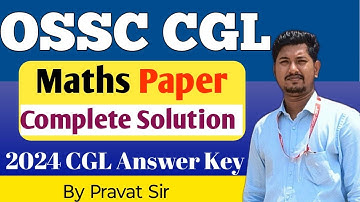 OSSC CGL Answer Key // OSSC CGL Maths Paper Analysis// OSSC CGL 2024 Answer Key