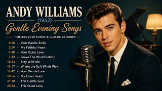 Andy Williams (1962) — Elegant Crooner Era | Timeless Love Songs & Golden Oldies screenshot 4