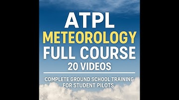 ATPL Meteorology Full Course 1-20🌦️ | Complete Ground School Training for Student Pilots