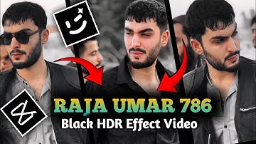 Raja Umar 786 HDR Effect Video Editing in Capcut App 2024 | HDR Video Editing