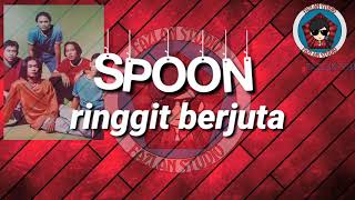 Spoon ringgit berjuta (lirik)