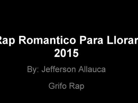 Rap Romántico Para Llorar 2015 ♥ - YouTube