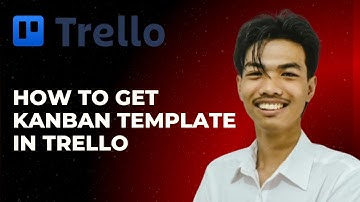 How to Get Kanban Template in Trello