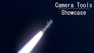 Kerbal Space Program | Camera Tools Showcase/Testing