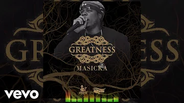 Masicka - Greatness (Audio)