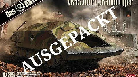 Das Werk VK45.01(P) - Rammtiger  in 1:35 ausgepackt