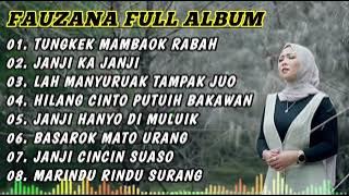 FAUZANA LAGU MINANG TERBARU FULL ALBUM TERPOPULER 2024 🎶 TUNGKEK MAMBAOK RABAH 🎶 JANJI KA JANJI