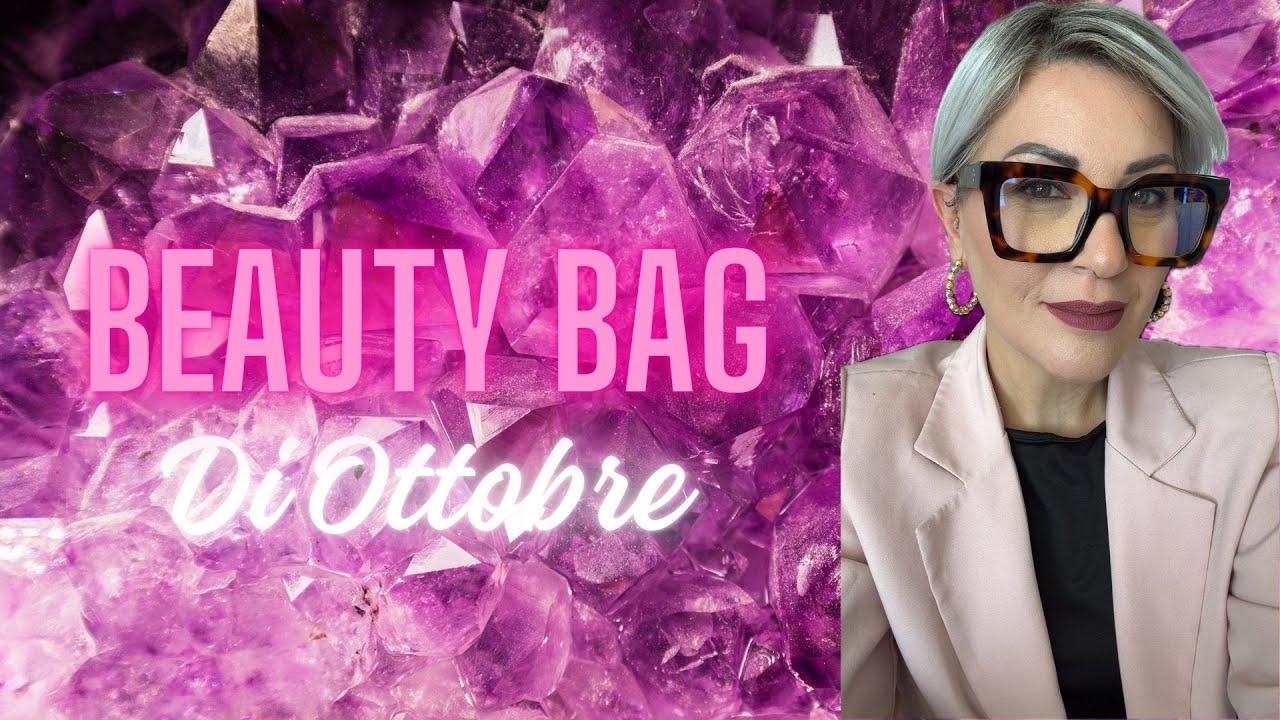 BEAUTY BAG DI OTTOBRE 🍂 | 