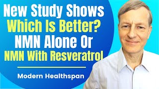 New Study Shows Which is Better? NMN Alone Or NMN With Resveratrol | Review By Modern Healthspan