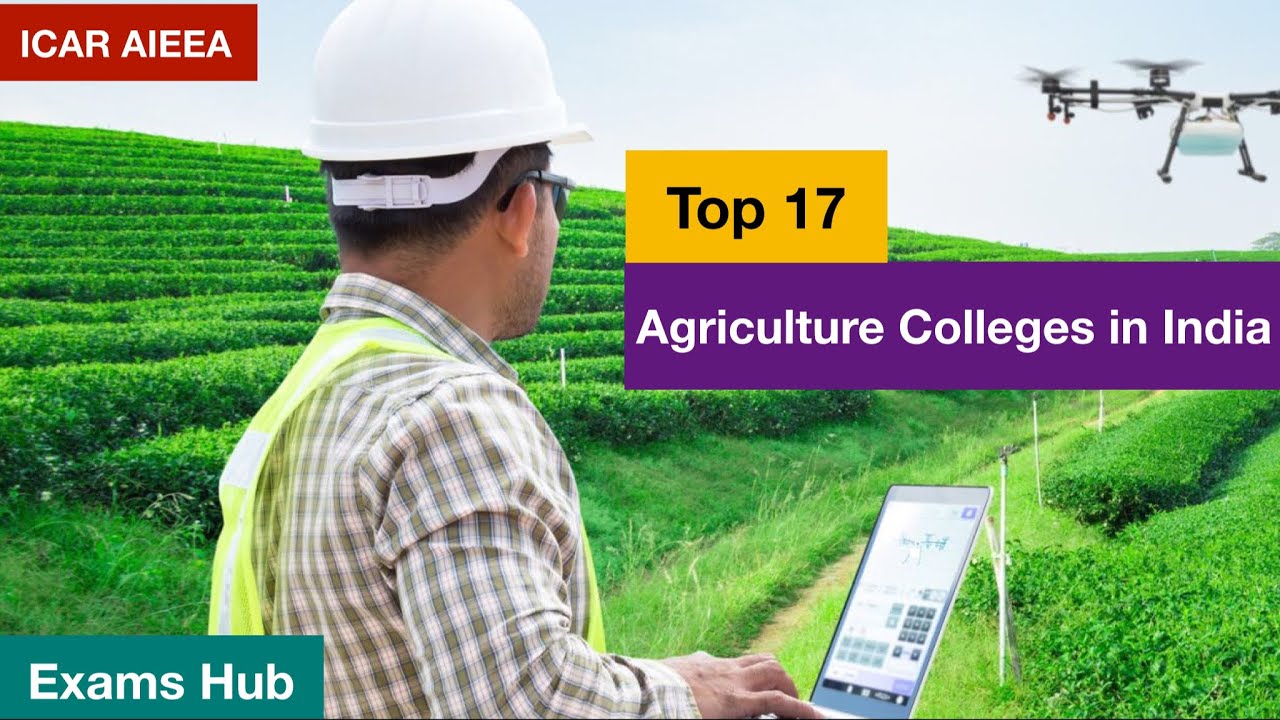 Top 17 Agriculture Colleges in India | Best Agriculture, Veterinary and Fisheries Colleges in India