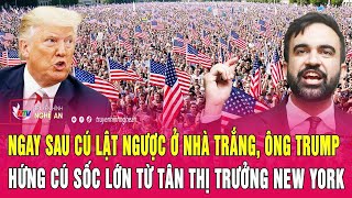 Ngay sau cú lật ngược ở Nhà Trắng, ông Trump hứng cú sốc lớn từ tân Thị trưởng New York