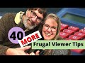 40 MORE Creative Frugal Viewer Tips