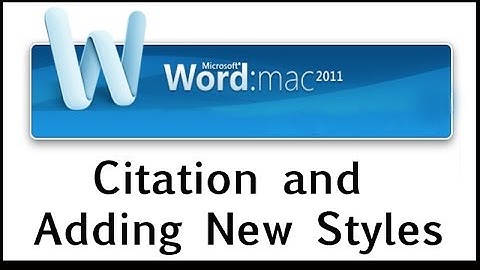 Citation and Adding New Styles in Word 2011 for Mac