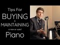 BUYING & MAINTAINING a Piano - A Few Things To Consider...