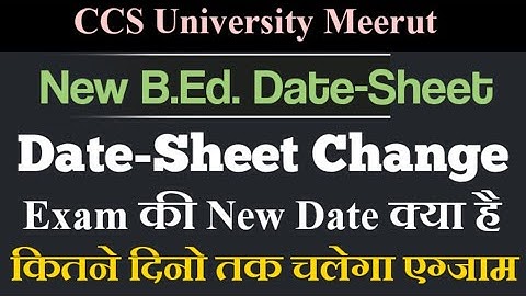 CCS University Meerut B.Ed. New Date-Sheet! Exam date + Centre Change! Must Watch 🔥