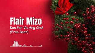 [Free Beat] Kan par ve ang chu - Flair Mizo