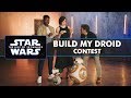 Star Wars: The Rise of Skywalker Build My Droid Contest