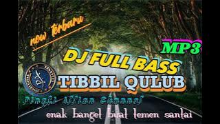 DJ SHOLAWAT FULL BASS||TIBBIL QULUB New MP3 terbaru!!
