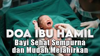 DOA MUSTAJAB IBU HAMIL Agar Bayi Sehat Sempurna dan Mudah Melahirkan - PIPIN HERLINA DOA MUSTAJAB IBU HAMIL Agar Bayi Sehat Sempurna dan Mudah Melahirkan - PIPIN HERLINA