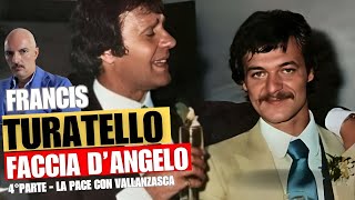 Francis Turatello: pace con Vallanzasca (Faccia d'angelo - 4° parte)