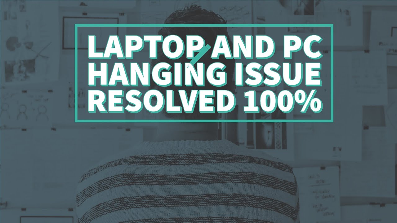 LAPTOP HANGING ISSUE YouTube