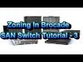 Zoning In Brocade SAN Switch - SAN Switch Tutorial Part 3