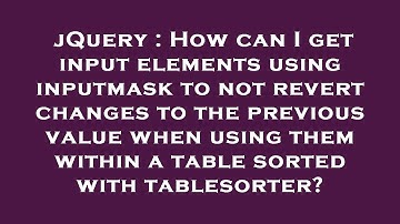 jQuery : How can I get input elements using inputmask to not revert changes to the previous value wh