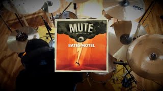 MUTE - Bates Motel (DAVE DESRUISSEAUX OFFICIAL DRUM CHANNEL)