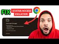 How to Fix “Can’t Open This Page” STATUS ACCESS VIOLATION Error in Chrome