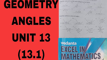 Geometry angles , class 8 (13.1) unit 13 vedanta excel mathematics