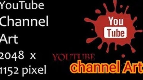 Fix Channel Art!!The Photo you uploaded is too small it must be at least 2048 pixels and 1152